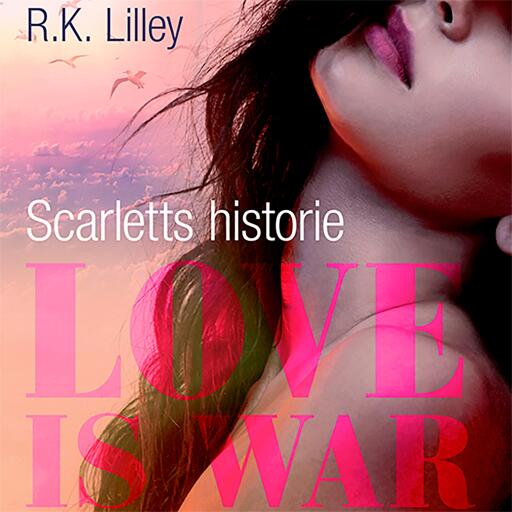 Love is war 1 – Scarletts historie