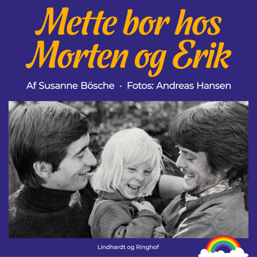 Mette bor hos Morten og Erik