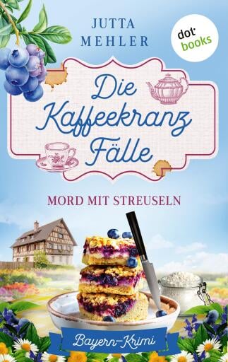 Die Kaffeekranz-Fälle: Mord mit Streuseln