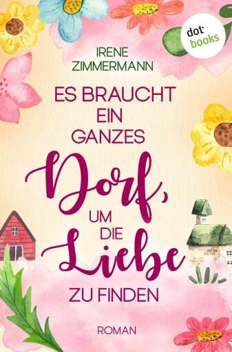 Es braucht ein ganzes Dorf, um die Liebe zu finden