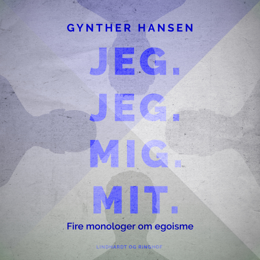 Jeg. Jeg. Mig. Mit