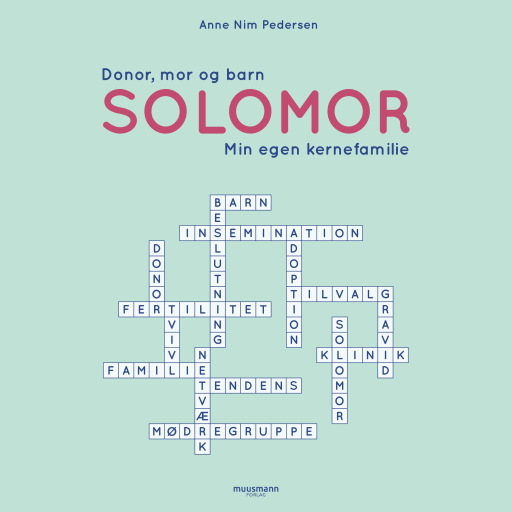 Solomor – Donor, mor og barn: Min egen kernefamilie