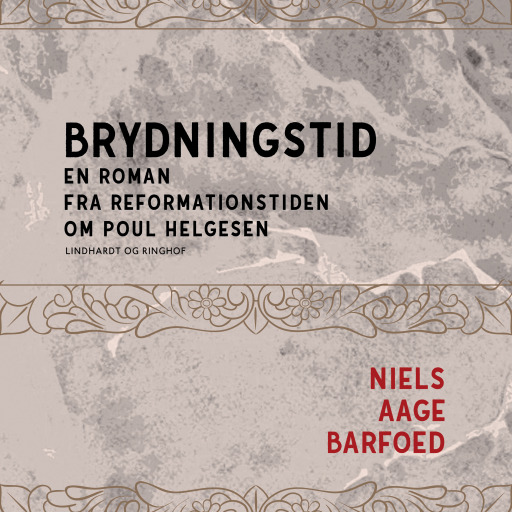Brydningstid – En roman fra reformationstiden om Poul Helgesen