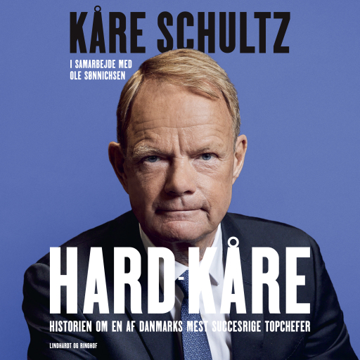 Hard–Kåre – Historien om en af Danmarks mest succesrige topchefer