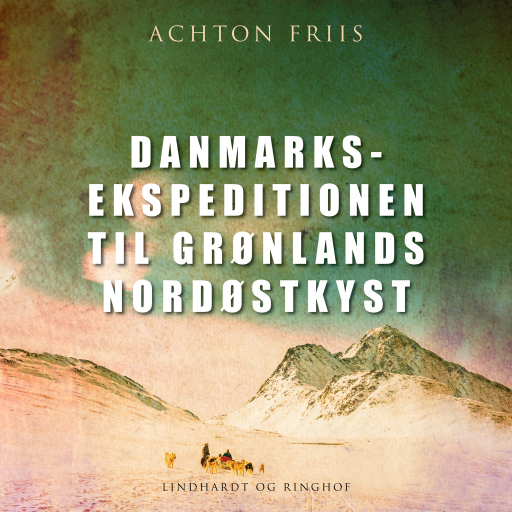 Danmarksekspeditionen til Grønlands nordøstkyst