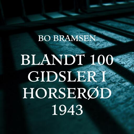 Blandt 100 gidsler i Horserød 1943