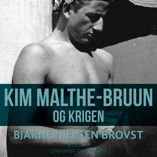 Kim Malthe–Bruun og krigen