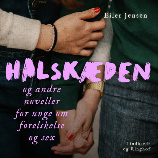 Halskæden – og andre noveller for unge om forelskelse og sex
