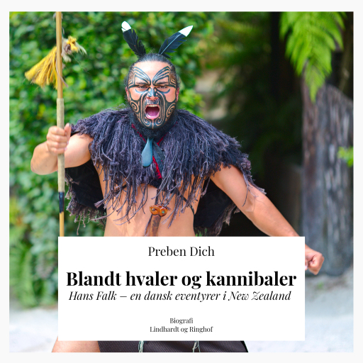 Portada del audiolibro «Blandt hvaler og kannibaler. Hans Falk – en dansk eventyrer i New Zealand», de Preben Dich