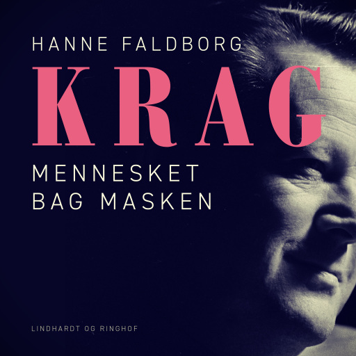 Krag – mennesket bag masken