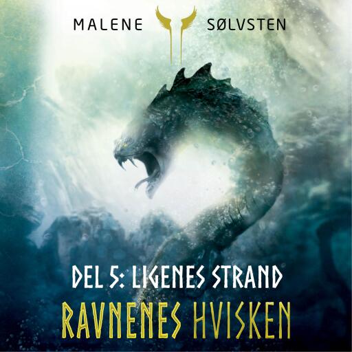 Ravnenes Hvisken 2 – Del 5: Ligenes strand