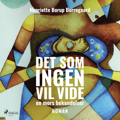Det som ingen vil vide – en mors bekendelser