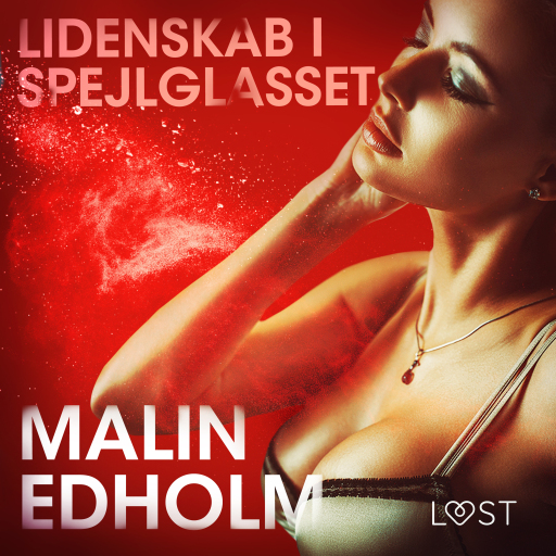 Lidenskab i spejlglasset – erotisk novelle