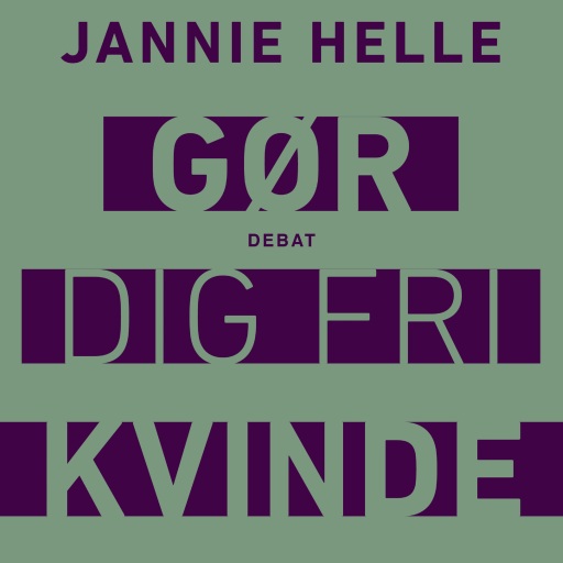 Gør dig fri kvinde