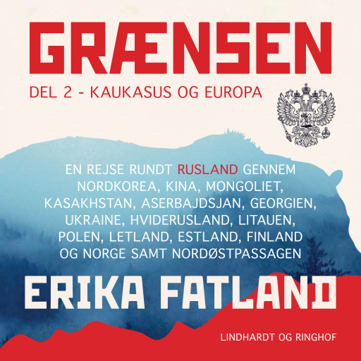 Grænsen del 2 – Kaukasus og Europa