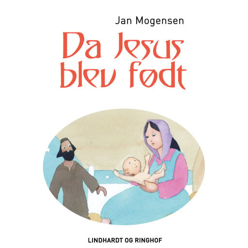 Da Gud skabte verden – Da Jesus blev født