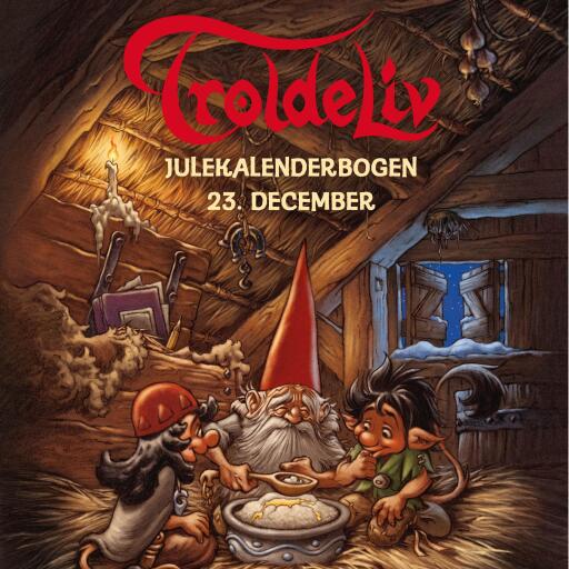 Troldeliv – Julekalenderbogen: 23. december