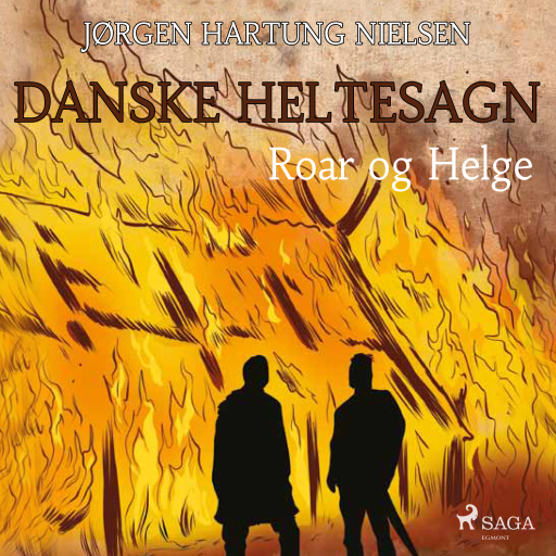 Roar og Helge – Danske heltesagn