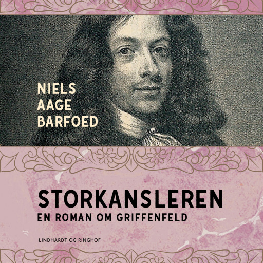 Storkansleren – En roman om Griffenfeld
