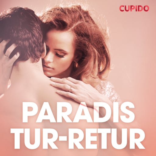 Paradis tur–retur – erotiske noveller