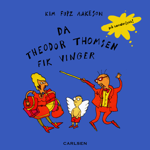 Da Theodor Thomsen fik vinger – på sønderjysk!