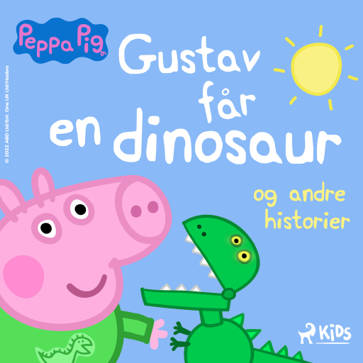 Gurli Gris – Gustav får en dinosaur og andre historier