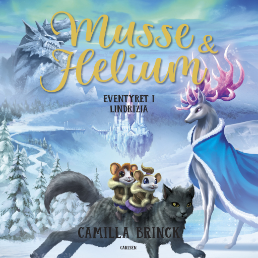 Musse og Helium (3) – Eventyret i Lindrizia