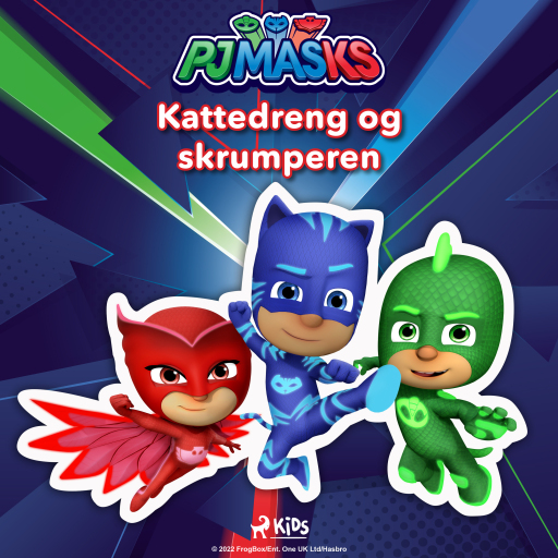 Pyjamasheltene – Kattedreng og skrumperen
