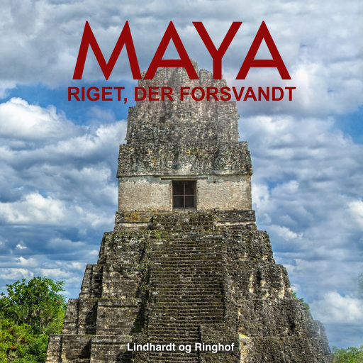 Maya – riget, der forsvandt