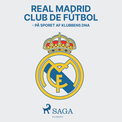 Real Madrid Club de Fútbol – På sporet af klubbens DNA