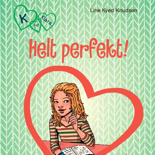 K for Klara 16 – Helt perfekt