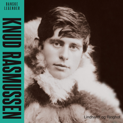 Danske legender – Knud Rasmussen