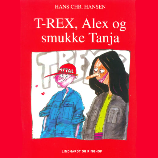 T–REX, Alex og smukke Tanja