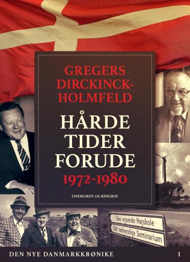 Den nye Danmarkskrønike – Hårde tider forude 1972–1980