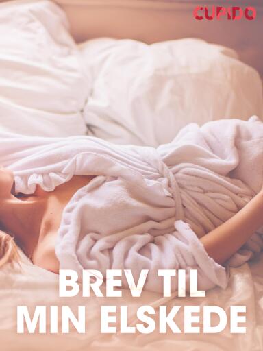 Portada del libro «Brev til min elskede – erotisk novelle», de Cupido