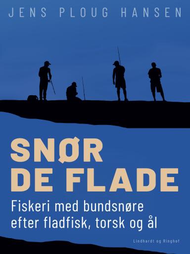 Snør de flade. Fiskeri med bundsnøre efter fladfisk, torsk og ål