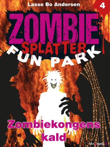 Zombie Splatter Fun Park 4 – Zombiekongens kald