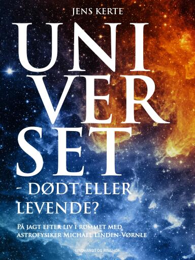 Universet – dødt eller levende?