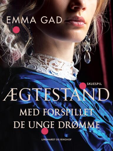 Ægtestand. Med forspillet De unge drømme