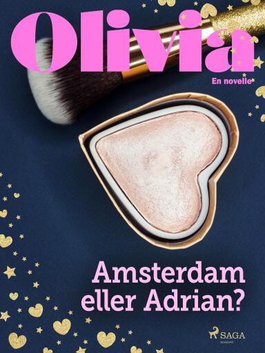 Olivia – Amsterdam eller Adrian?