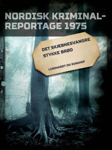 Det skæbnesvangre stykke brød