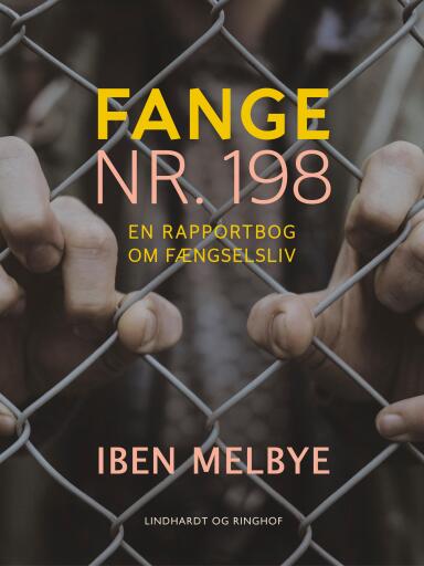 Fange nr. 198. En rapportbog om fængselsliv