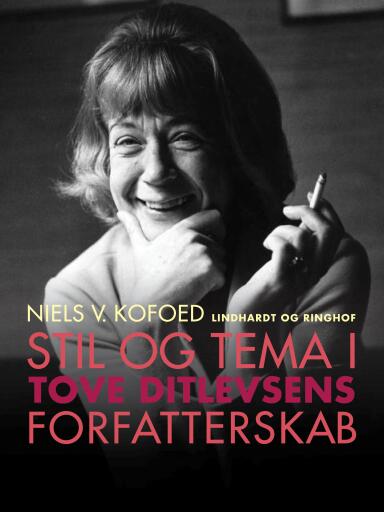 Stil & Tema i Tove Ditlevsens forfatterskab