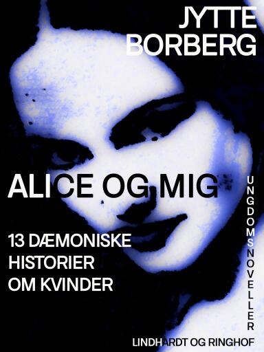 Alice og mig: 13 dæmoniske historier om kvinder