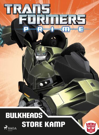 Transformers – Prime – Bulkheads store kamp og Gaderæs