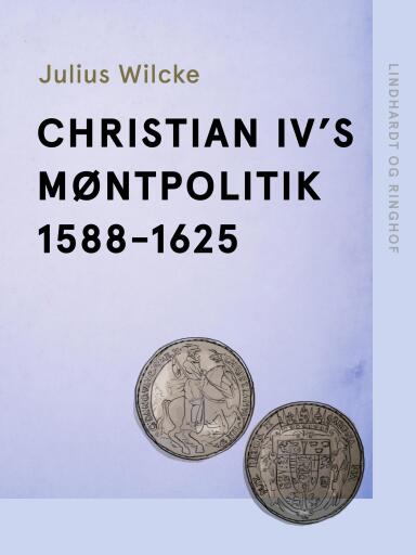 Christian IV's møntpolitik 1588–1625