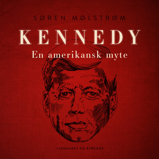 Kennedy – en amerikansk myte