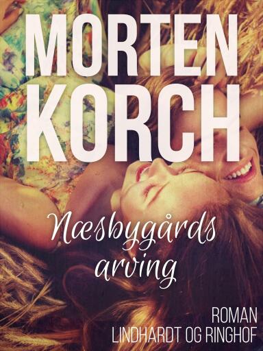 Portada del libro «Næsbygårds arving», de Morten Korch