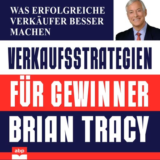 Verkaufsstrategien für Gewinner. Was erfolgreiche Verkäufer besser machen