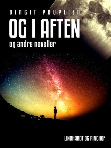 Og i aften – og andre noveller